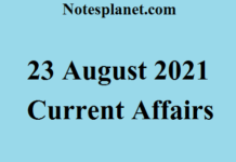 23 August 2021 Current Affairs 23 August 2021 Current Affairs