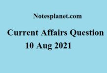 Current Affairs Question || 10 Aug 2021 Current Affairs Question