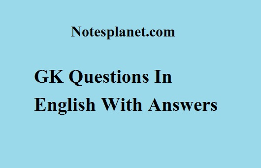 GK Questions In English With Answers