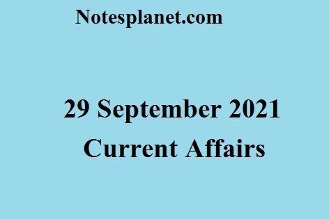 29 September 2021 Current Affairs