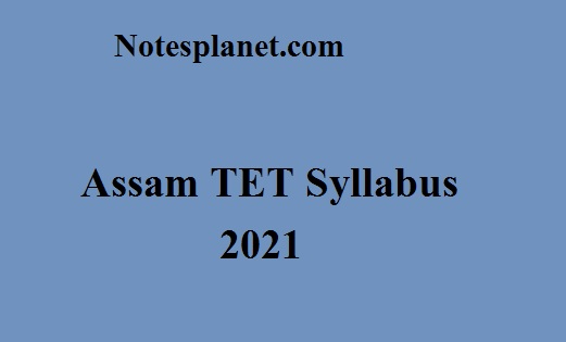 Assam TET Syllabus 2021