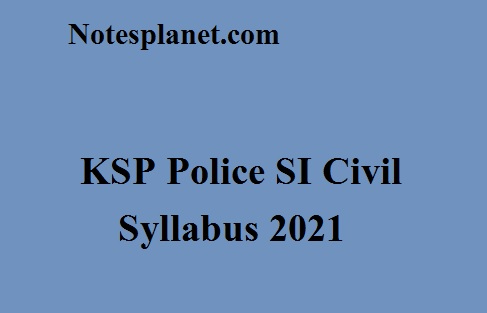 KSP Police SI Civil Syllabus 2021