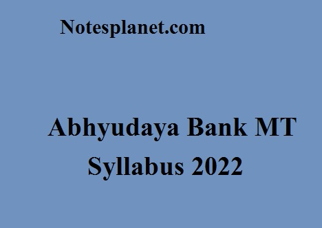 Abhyudaya Bank MT Syllabus 2022
