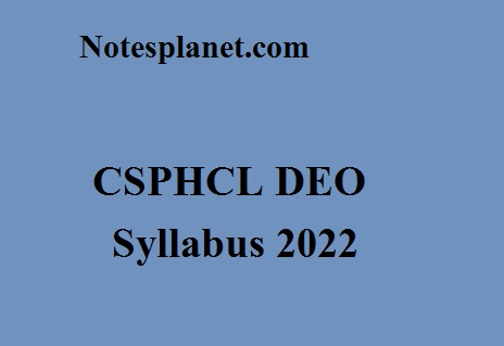 CSPHCL DEO Syllabus 2022