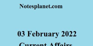 03 February 2022 Current Affairs