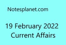 19 February 2022 Current Affairs 19 February 2022 Current Affairs