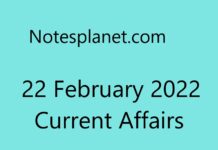 22 February 2022 Current Affairs 22 February 2022 Current Affairs