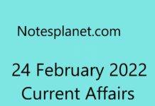 24 February 2022 Current Affairs 24 February 2022 Current Affairs