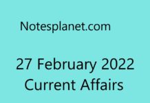 27 February 2022 Current Affairs 27 February 2022 Current Affairs