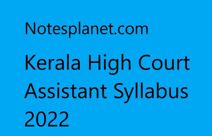 Kerala High Court Assistant Syllabus 2022
