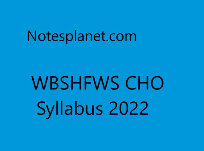 WBSHFWS CHO Syllabus 2022