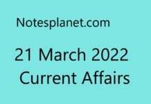 21 March 2022 Current Affairs 21 March 2022 Current Affairs