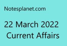22 March 2022 Current Affairs 22 March 2022 Current Affairs