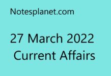27 March 2022 Current Affairs 27 March 2022 Current Affairs