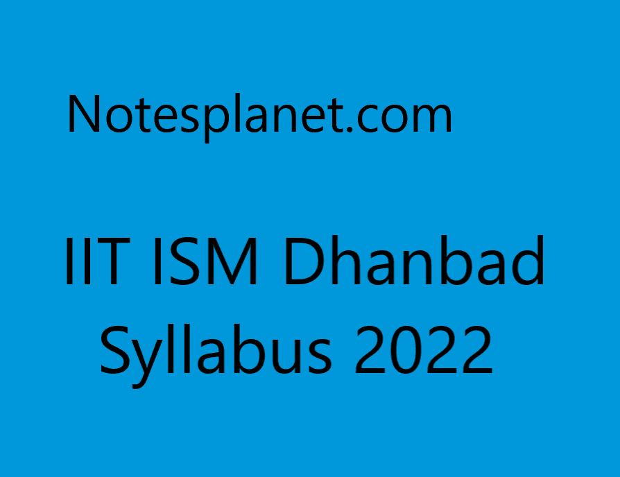 IIT ISM Dhanbad Syllabus 2022