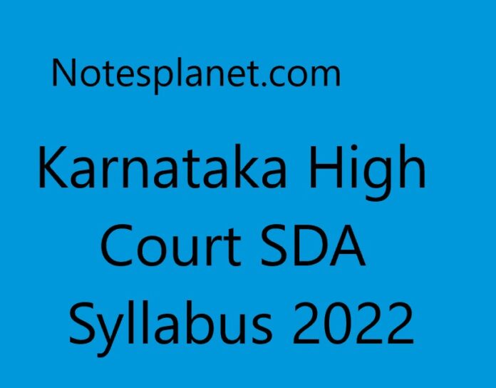 Karnataka High Court SDA Syllabus 2022