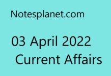 03 April 2022 Current Affairs 03 April 2022 Current Affairs