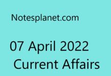 07 April 2022 Current Affairs 07 April 2022 Current Affairs