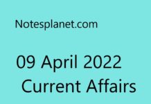 09 April 2022 Current Affairs 09 April 2022 Current Affairs