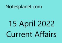 15 April 2022 Current Affairs 15 April 2022 Current Affairs