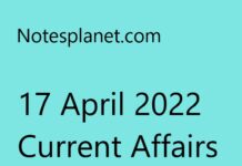 17 April 2022 Current Affairs 17 April 2022 Current Affairs