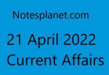 21 April 2022 Current Affairs 21 April 2022 Current Affairs