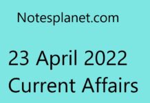 23 April 2022 Current Affairs 23 April 2022 Current Affairs