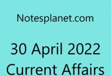 30 April 2022 Current Affairs 30 April 2022 Current Affairs