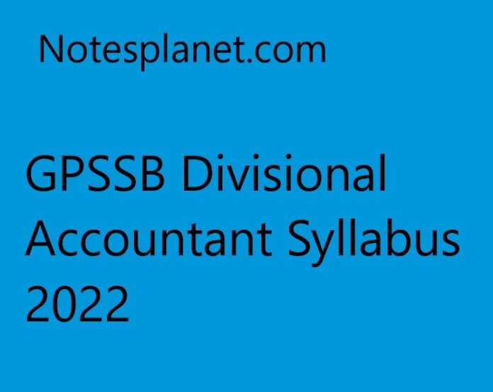 GPSSB Divisional Accountant Syllabus 2022