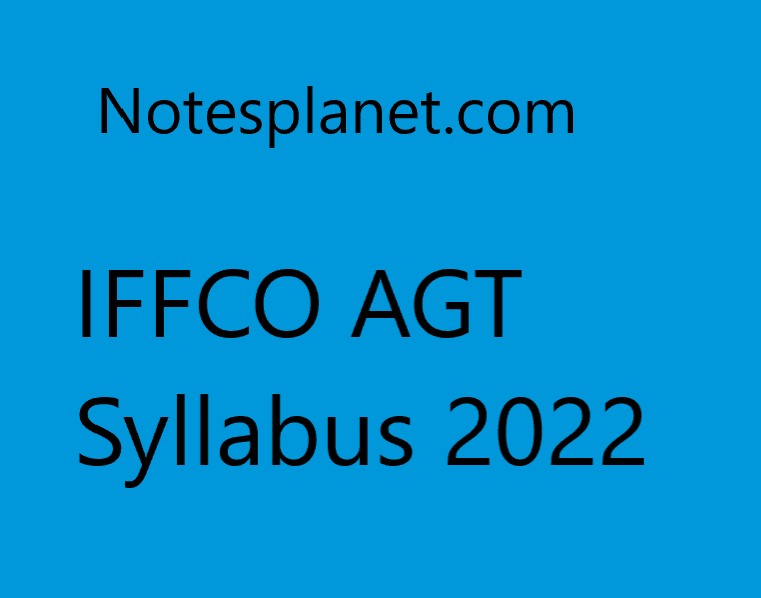 IFFCO AGT Syllabus 2022
