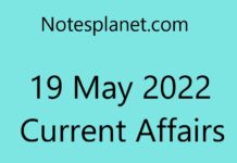 19 May 2022 Current Affairs 19 May 2022 Current Affairs