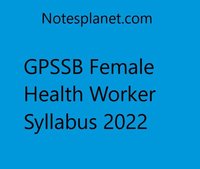 GPSSB Female Health Worker Syllabus 2022