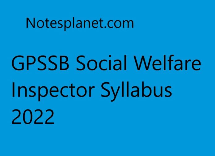 GPSSB Social Welfare Inspector Syllabus 2022