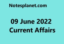 09 June 2022 Current Affairs 09 June 2022 Current Affairs