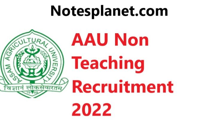 AAU Non Teaching Recruitment 2022