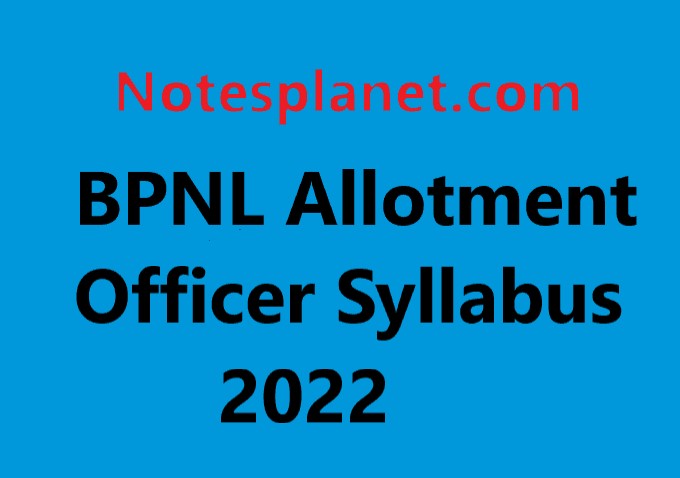 BPNL Allotment Officer Syllabus 2022