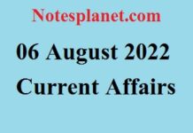 06 August 2022 Current Affairs