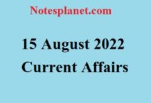15 August 2022 Current Affairs