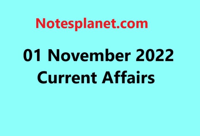 01 November 2022 Current Affairs