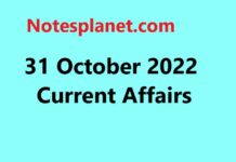 31 October 2022 Current Affairs 31 October 2022 Current Affairs