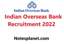 Indian Overseas Bank Recruitment 2022 Indian Overseas Bank Recruitment 2022