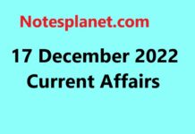 17 December 2022 Current Affairs 17 December 2022 Current Affairs