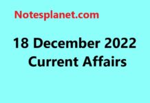 18 December 2022 Current Affairs 18 December 2022 Current Affairs