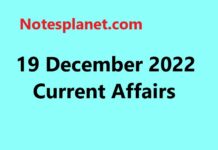 19 December 2022 Current Affairs 19 December 2022 Current Affairs