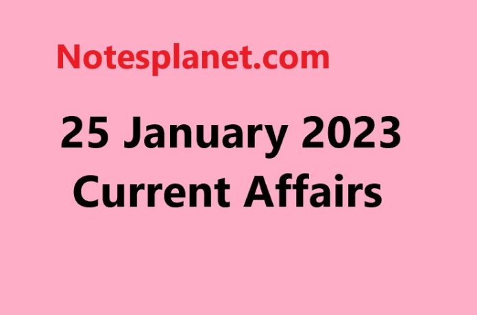 25 January 2023 Current Affairs
