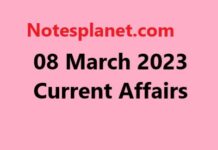 08 March 2023 Current Affairs 08 March 2023 Current Affairs