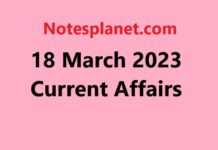 18 March 2023 Current Affairs 18 March 2023 Current Affairs