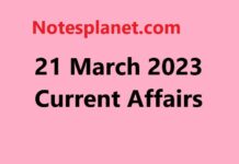 21 March 2023 Current Affairs 21 March 2023 Current Affairs