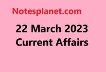 22 March 2023 Current Affairs 22 March 2023 Current Affairs