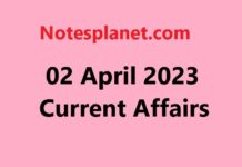 02 April 2023 Current Affairs 02 April 2023 Current Affairs
